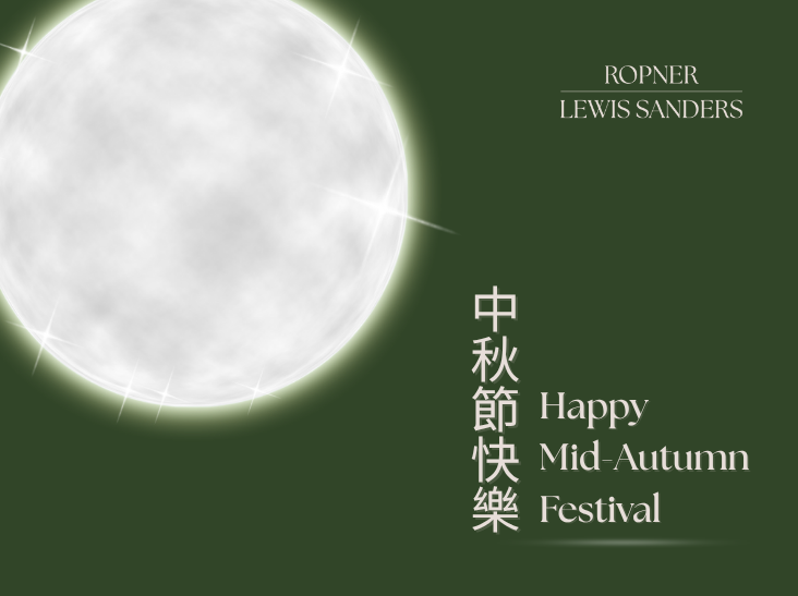 Happy Mid-Autumn from Ropner Lewis Sanders!